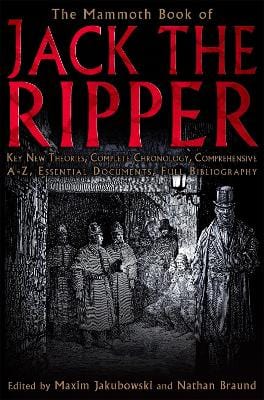 Maxim (Bookseller Editor) Jakubowski: The Mammoth Book of Jack the Ripper [2008] paperback For Sale