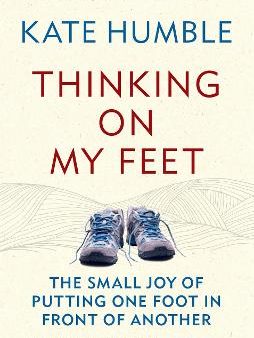 Kate Humble: Thinking on My Feet [2019] paperback Online now