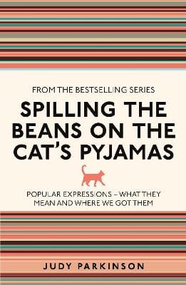 Judy Parkinson: Spilling the Beans on the Cat s Pyjamas [2013] paperback For Sale