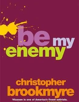 Christopher Brookmyre: Be My Enemy [2004] paperback Cheap