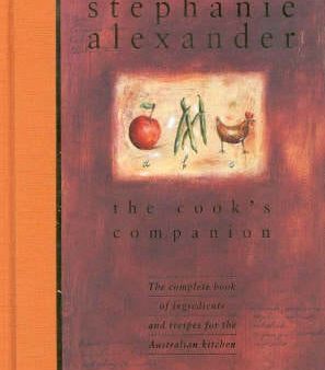 Stephanie Alexander: The Cook s Companion [1998] hardback Online now