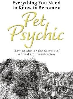 Pet Psychic: How To Master The Secrets Of Animal Communication [2024] Online Sale